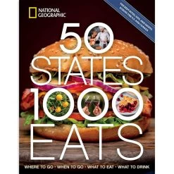 Disney 50 States, 1,000 Eats: Where To Go, When To Go, What To Eat, What To Drink Book – National Geographic