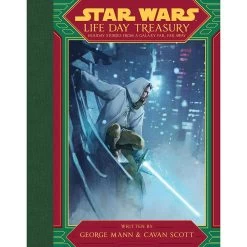 Disney Star Wars Life Day Treasury: Holiday Stories From A Galaxy Far, Far Away Book
